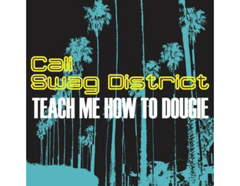 "Teach Me How To Dougie" - Cali Swag District 